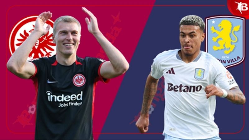 Trận Đấu Sáng Tạo 06h00 ngày 27/7: Frankfurt vs Aston Villa 2 Trận Đấu Sáng Tạo 06:00 Ngày 27/7: Frankfurt vs Aston Villa
