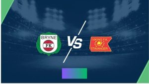 Trận đấu bóng đá: 19:3019h30 ngày 27/7: Bryne vs Viking