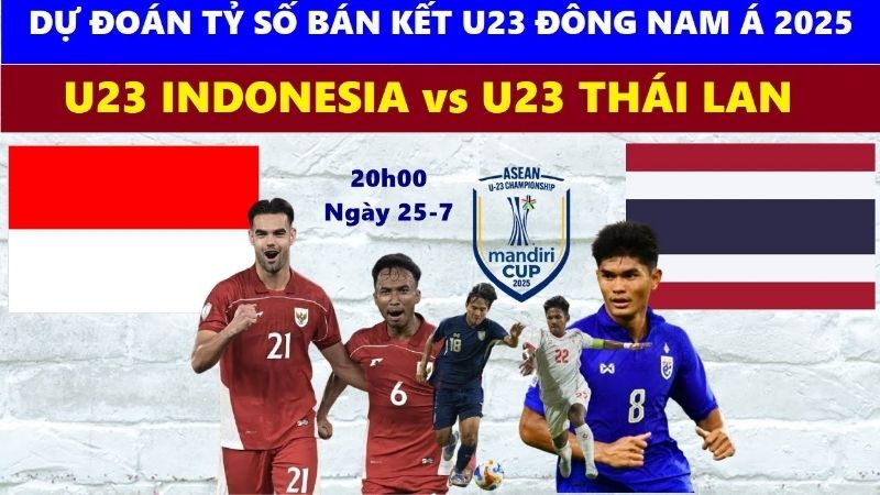 20:0020h00 ngày 25/7: U23 Indonesia vs U23 Thái Lan