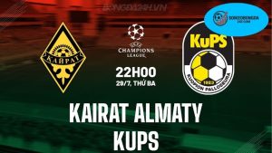 Nhận định bóng đá Kairat Almaty vs KuPS, 22h00 ngày 29/7, chờ mưa gôn tại Ortalyq 5 Thông tin lực lượng Kairat Almaty vs KuPS mới nhất